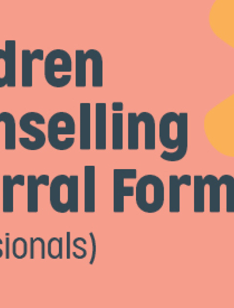 Children Counselling Referral Form (Professionals)