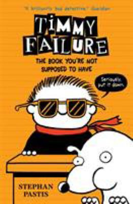 Timmy Failure The book you're not suppose to have