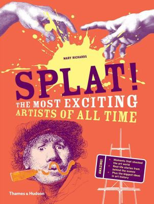 Cover image of Splat: the most exciting artists of all time