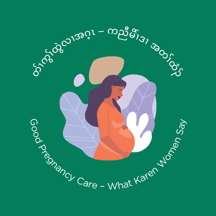 (Good pregnancy care – What Karen women say) by Refocus (Refugee background women for cultural safety) တၢ်ကွၢ်ထွဲလၢအဂ့ၤ – ကညီမိၢ်ဒၢ အတၢ်ထံၣ်