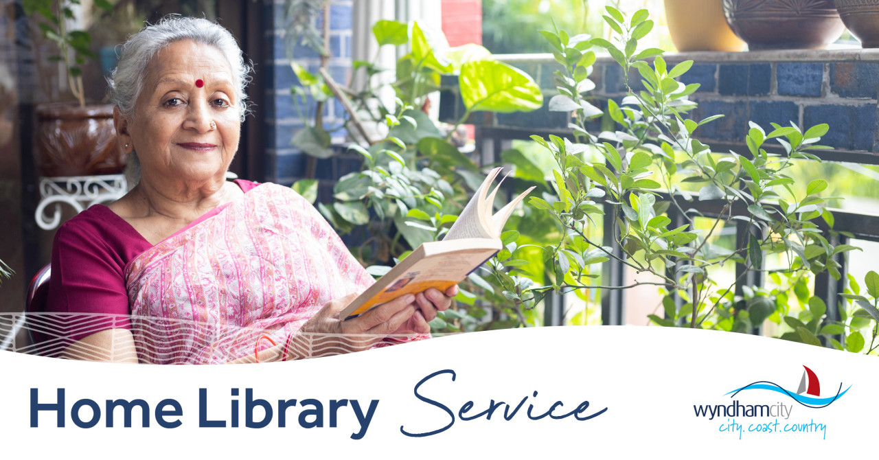 Home Library Service text banner with a picture of an older woman reading in a garden. The Wyndham City Logo is in the bottom right corner