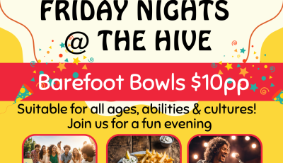 A flyer with images of bowling, food and music with the words: Friday Nights at the Hive, Werribee Bowls Club